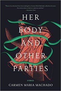 Her Body and Other Parties