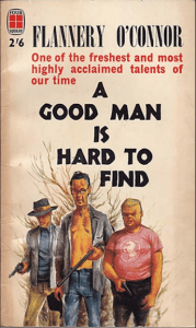 A Good Man is Hard to Find