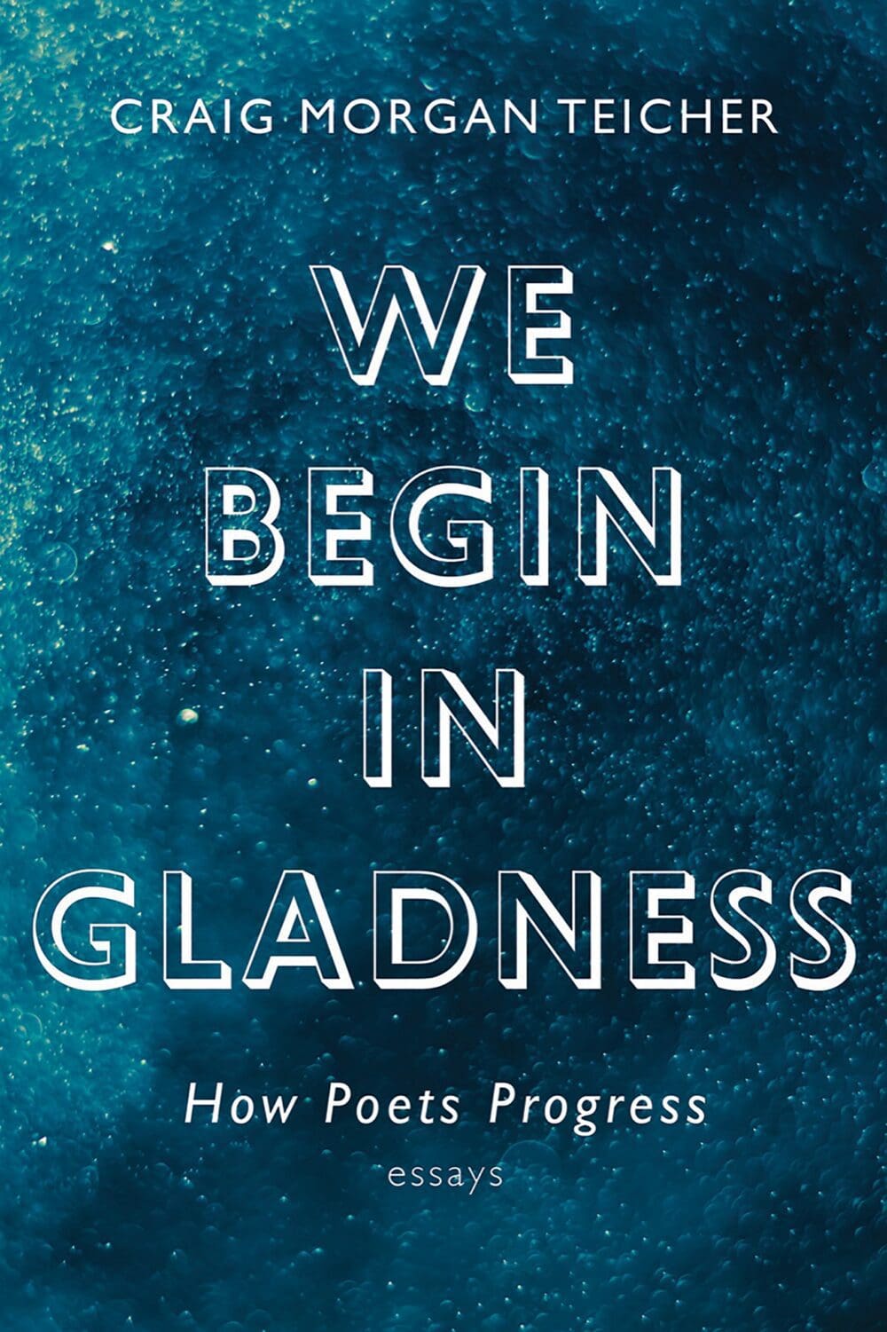 Poets Not (Always) Disimproving 'We Begin in Gladness' by Craig