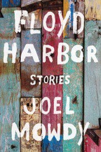 Joel Mowdy story collection Floyd Harbor