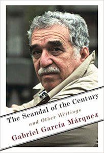 Gabriel García Márquez essays The Scandal of the Century