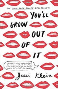 You'll Grow Out of It essay collection Jessi Klein