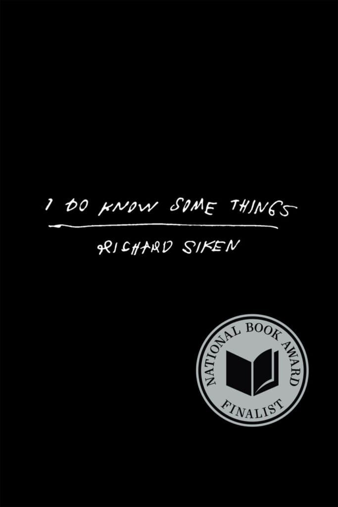 Cover of Richard Siken's I Do Know Some Things